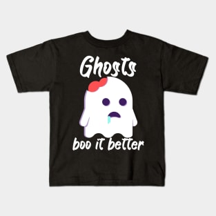 Ghosts boo it better Kids T-Shirt